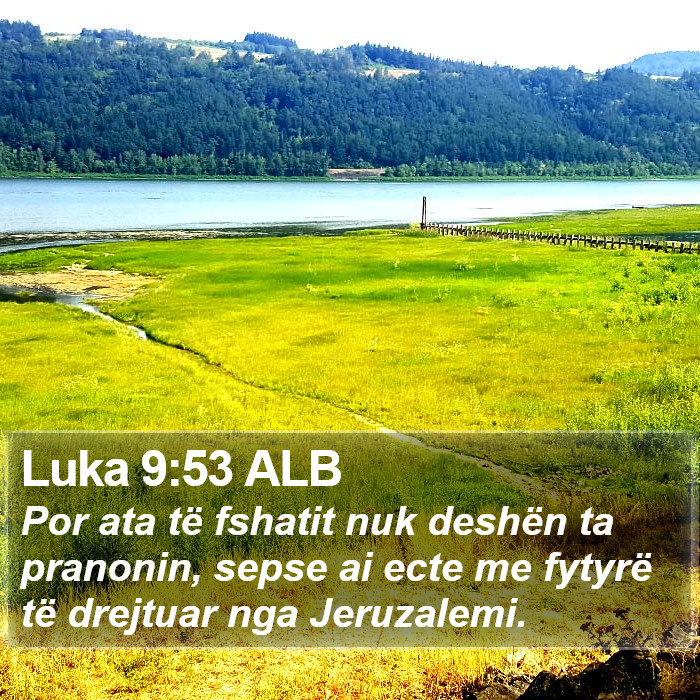 Luka 9:53 ALB Bible Study