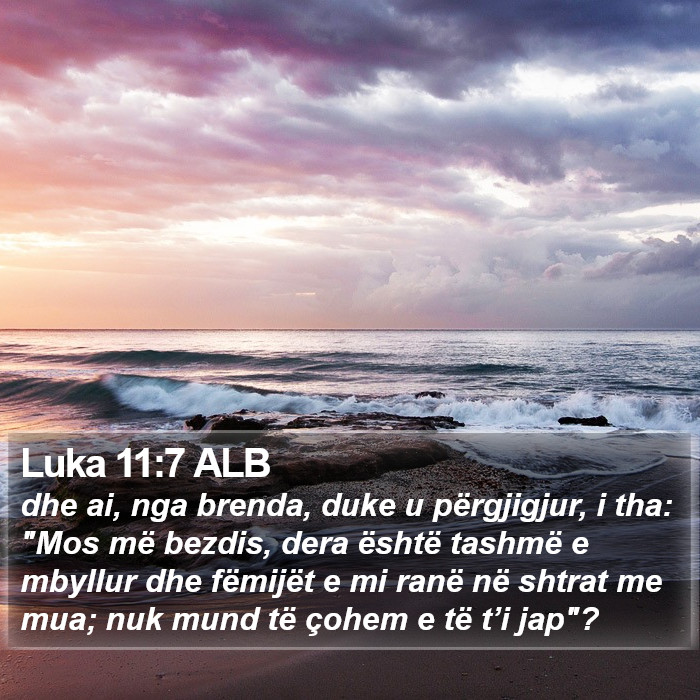 Luka 11:7 ALB Bible Study