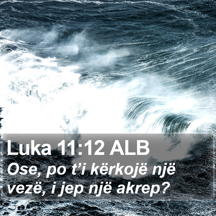Luka 11:12 ALB Bible Study