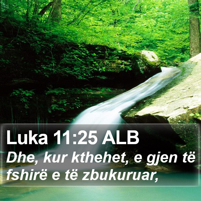 Luka 11:25 ALB Bible Study