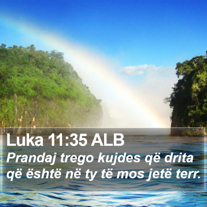 Luka 11:35 ALB Bible Study