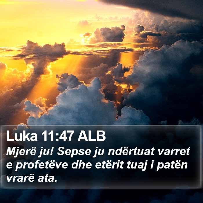 Luka 11:47 ALB Bible Study