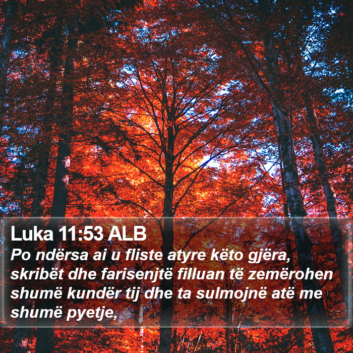 Luka 11:53 ALB Bible Study