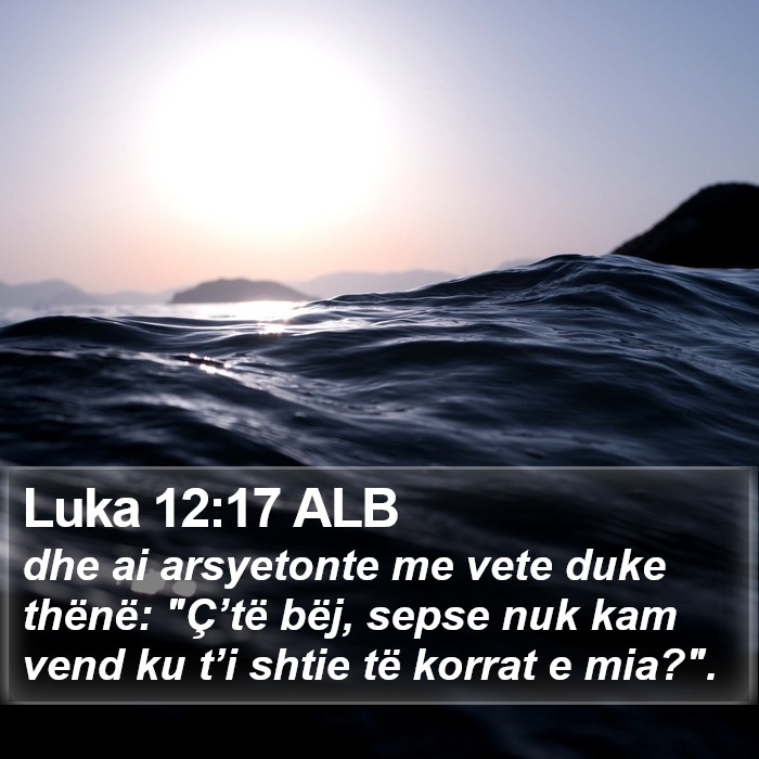 Luka 12:17 ALB Bible Study