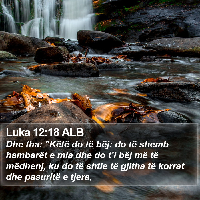 Luka 12:18 ALB Bible Study