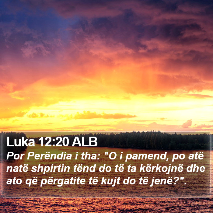 Luka 12:20 ALB Bible Study