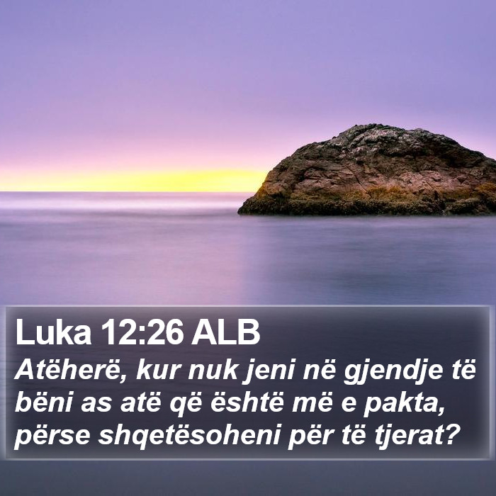 Luka 12:26 ALB Bible Study