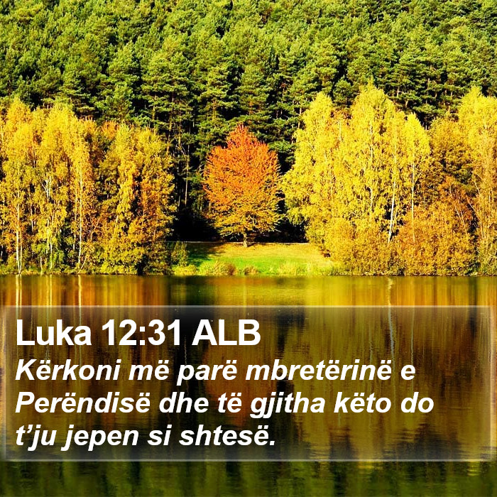 Luka 12:31 ALB Bible Study
