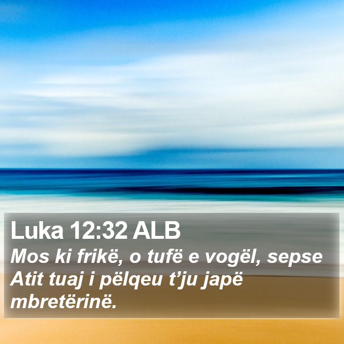 Luka 12:32 ALB Bible Study