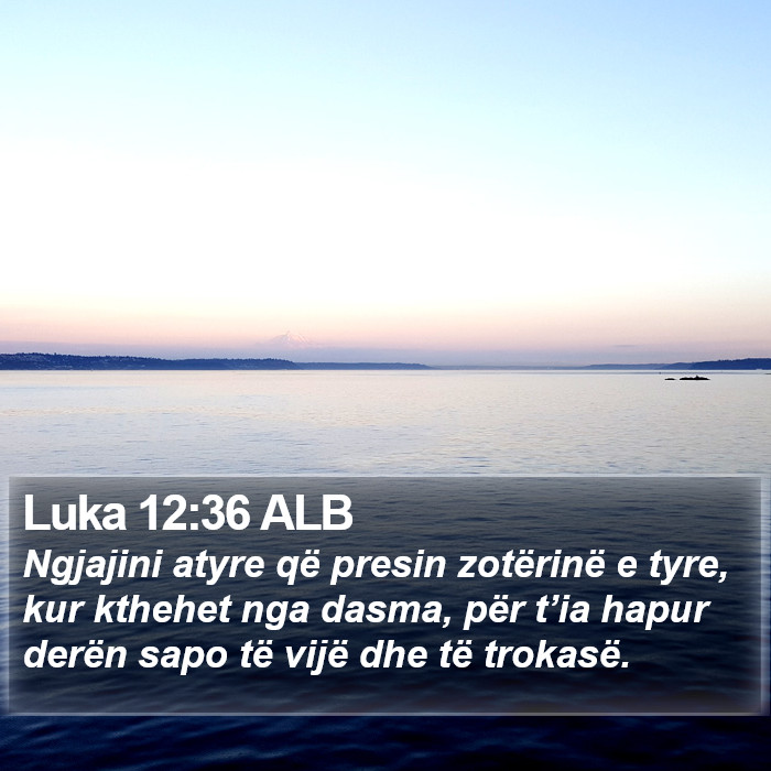 Luka 12:36 ALB Bible Study