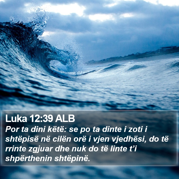 Luka 12:39 ALB Bible Study