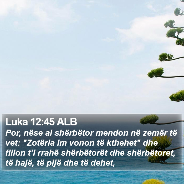 Luka 12:45 ALB Bible Study