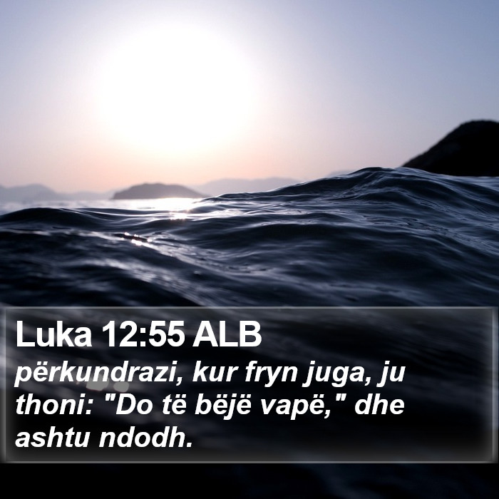 Luka 12:55 ALB Bible Study