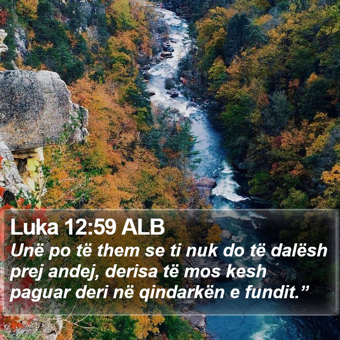 Luka 12:59 ALB Bible Study