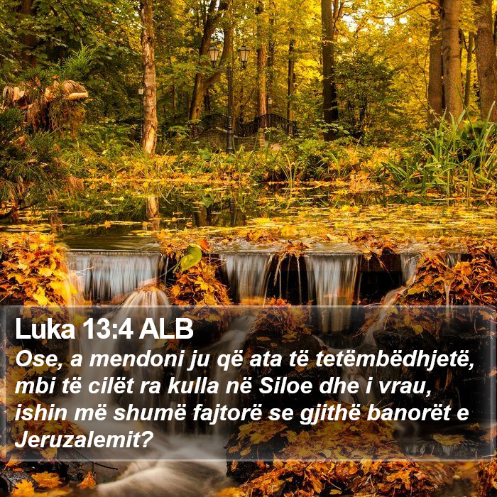 Luka 13:4 ALB Bible Study