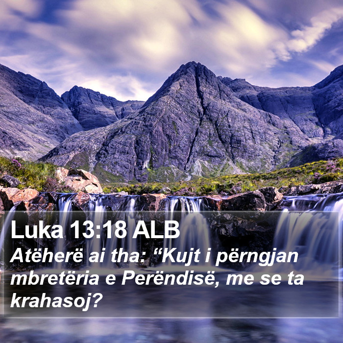 Luka 13:18 ALB Bible Study