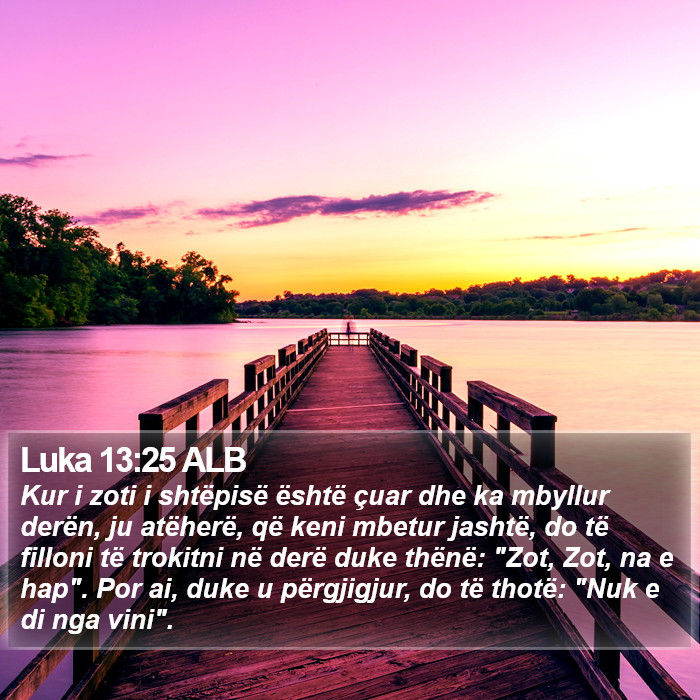 Luka 13:25 ALB Bible Study