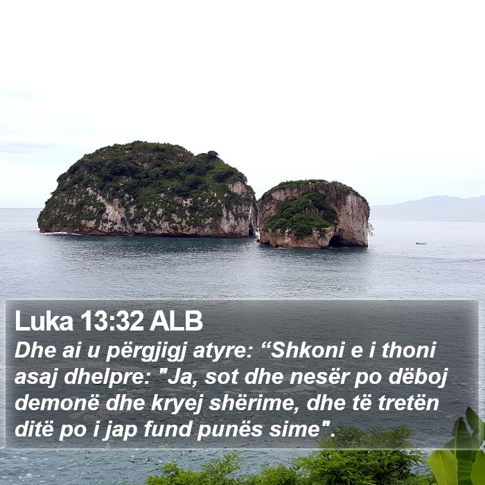 Luka 13:32 ALB Bible Study