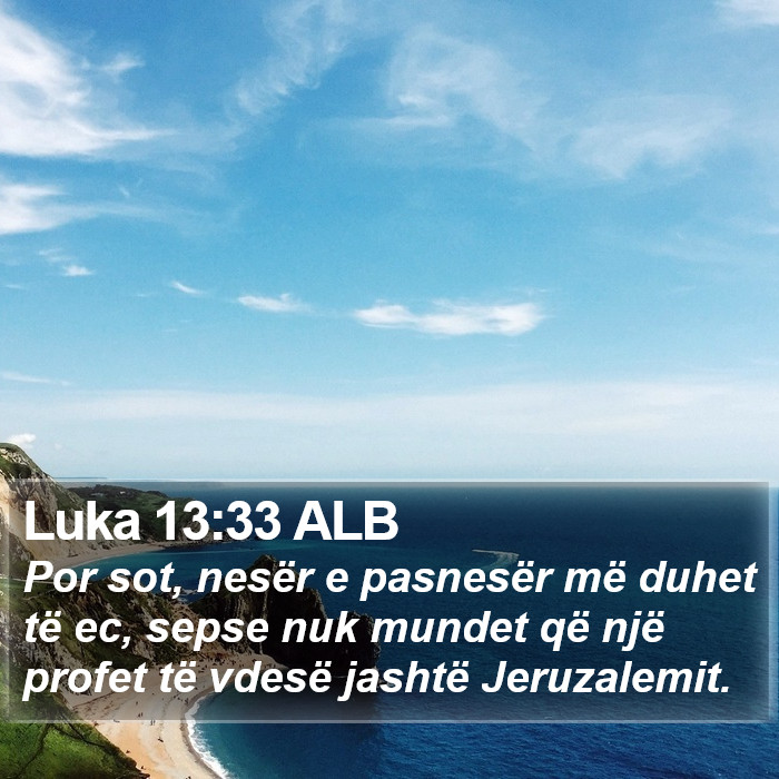 Luka 13:33 ALB Bible Study
