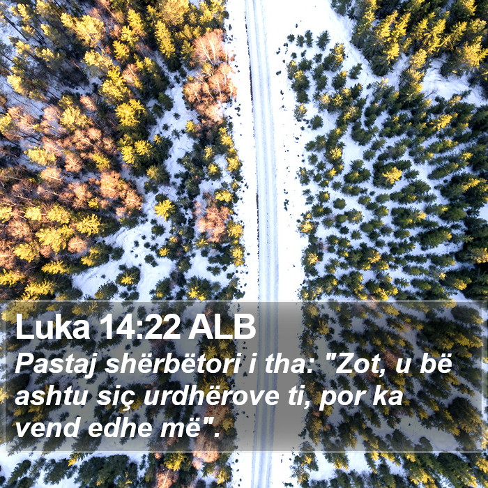 Luka 14:22 ALB Bible Study