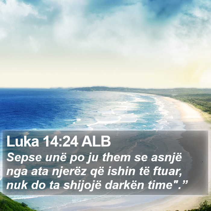 Luka 14:24 ALB Bible Study