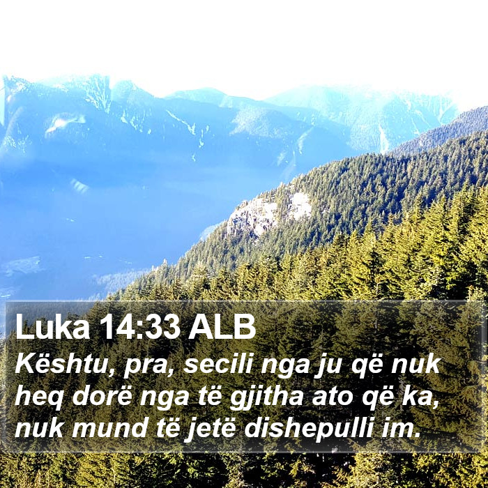 Luka 14:33 ALB Bible Study