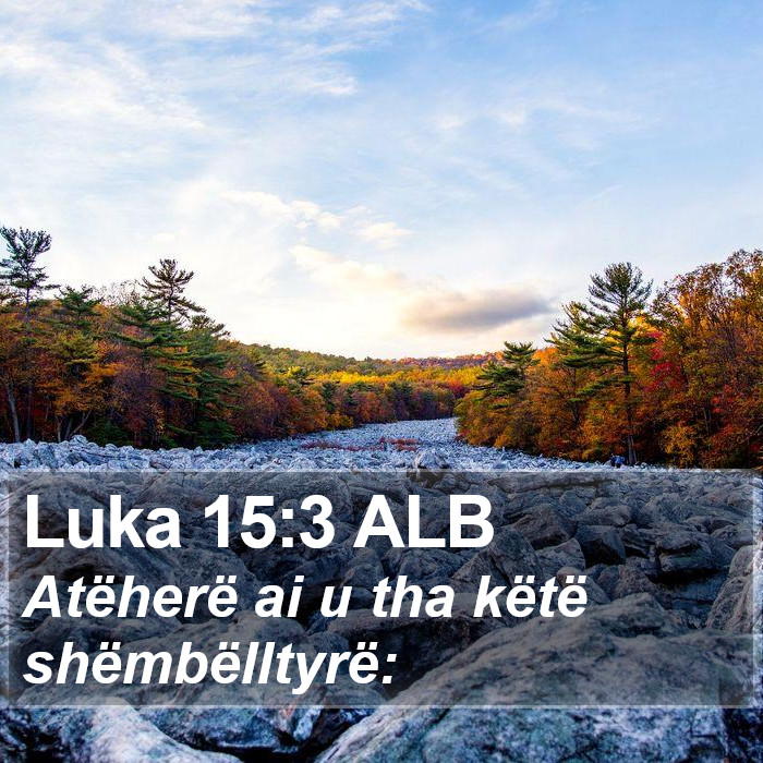 Luka 15:3 ALB Bible Study