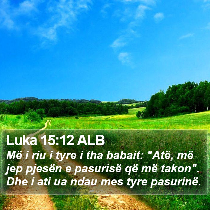 Luka 15:12 ALB Bible Study