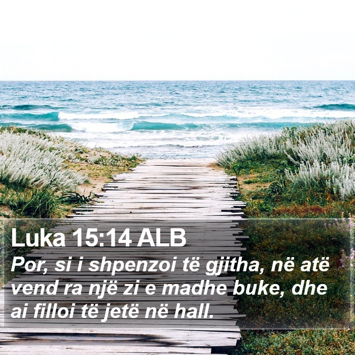 Luka 15:14 ALB Bible Study