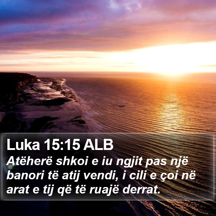 Luka 15:15 ALB Bible Study