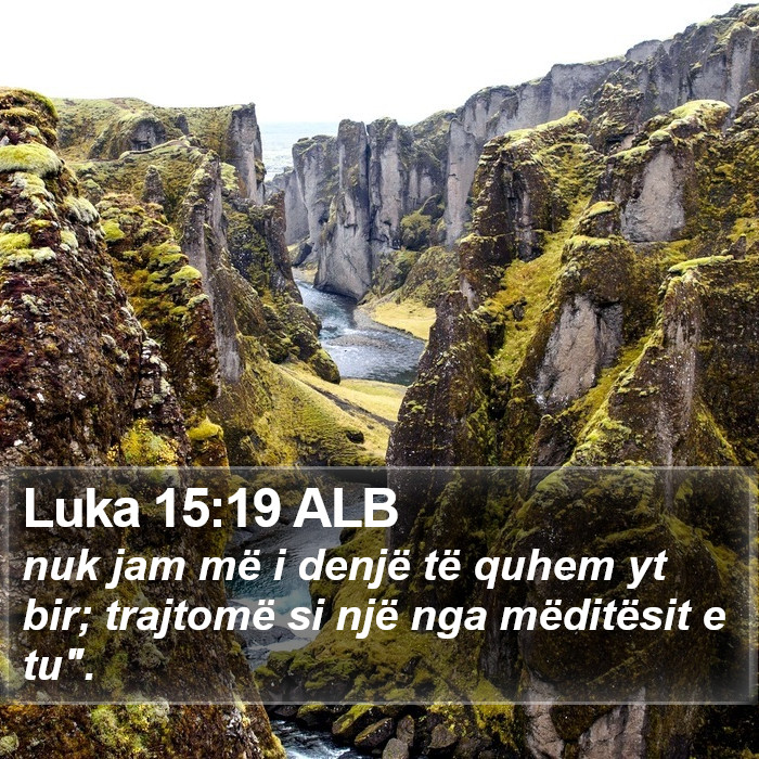 Luka 15:19 ALB Bible Study