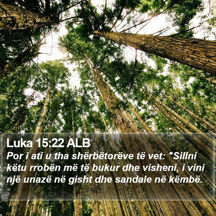 Luka 15:22 ALB Bible Study