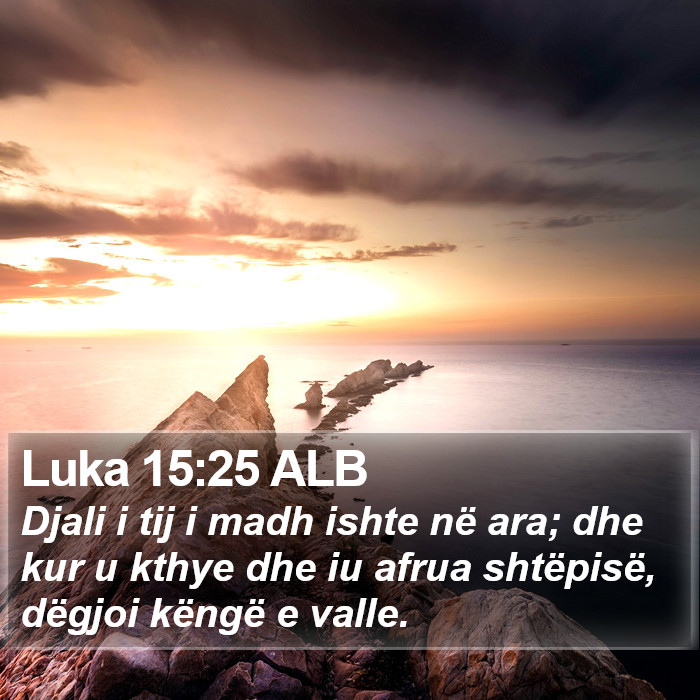 Luka 15:25 ALB Bible Study