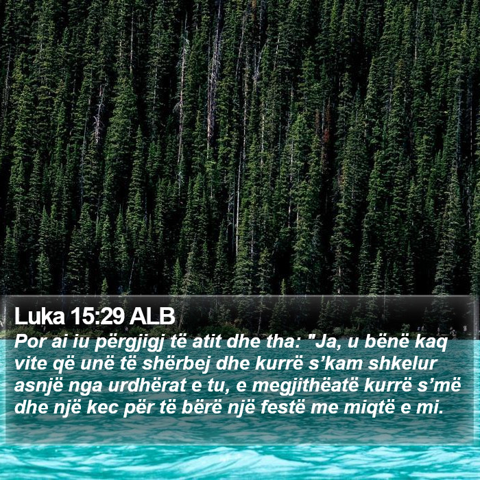 Luka 15:29 ALB Bible Study