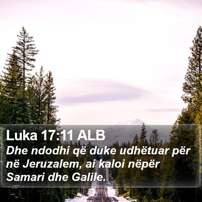 Luka 17:11 ALB Bible Study