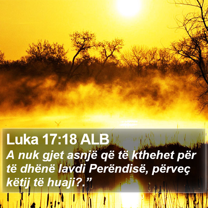 Luka 17:18 ALB Bible Study