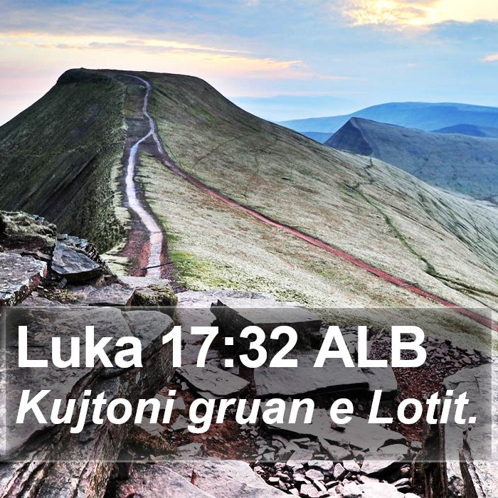 Luka 17:32 ALB Bible Study