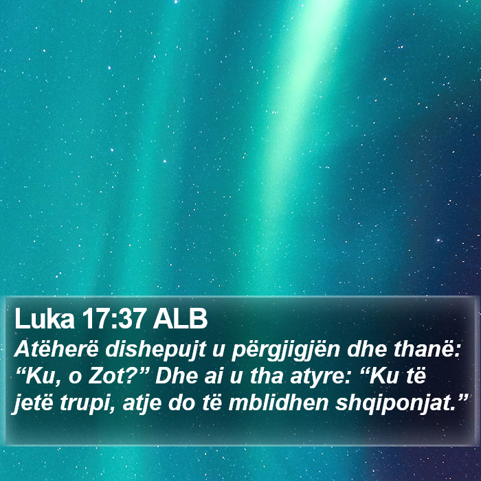 Luka 17:37 ALB Bible Study