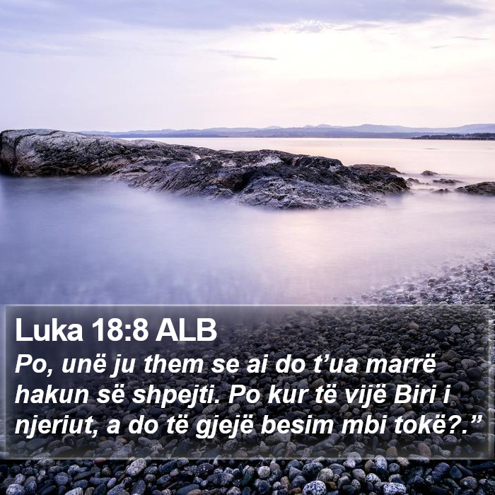 Luka 18:8 ALB Bible Study
