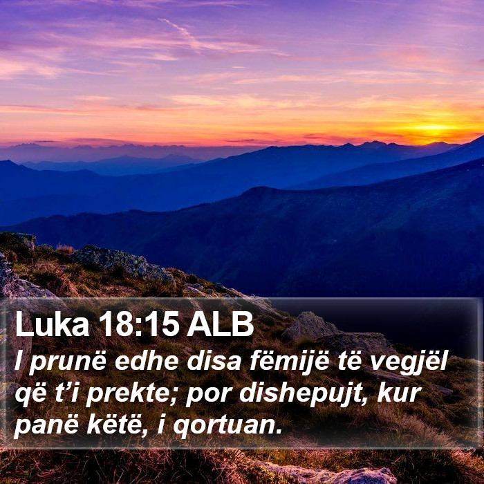 Luka 18:15 ALB Bible Study