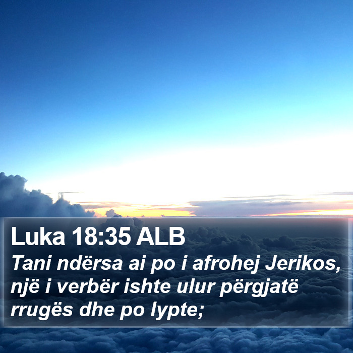 Luka 18:35 ALB Bible Study