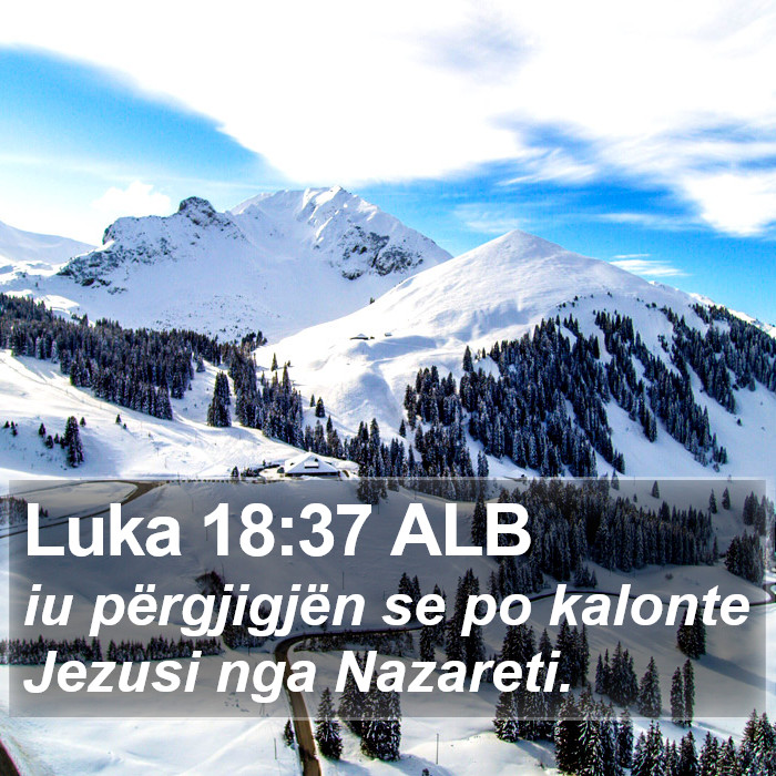 Luka 18:37 ALB Bible Study