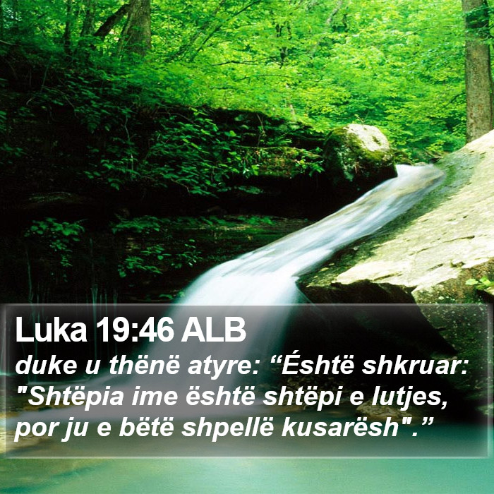 Luka 19:46 ALB Bible Study