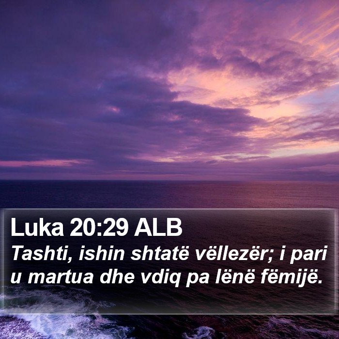 Luka 20:29 ALB Bible Study
