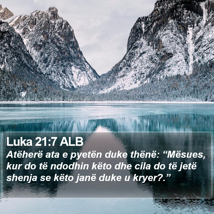 Luka 21:7 ALB Bible Study