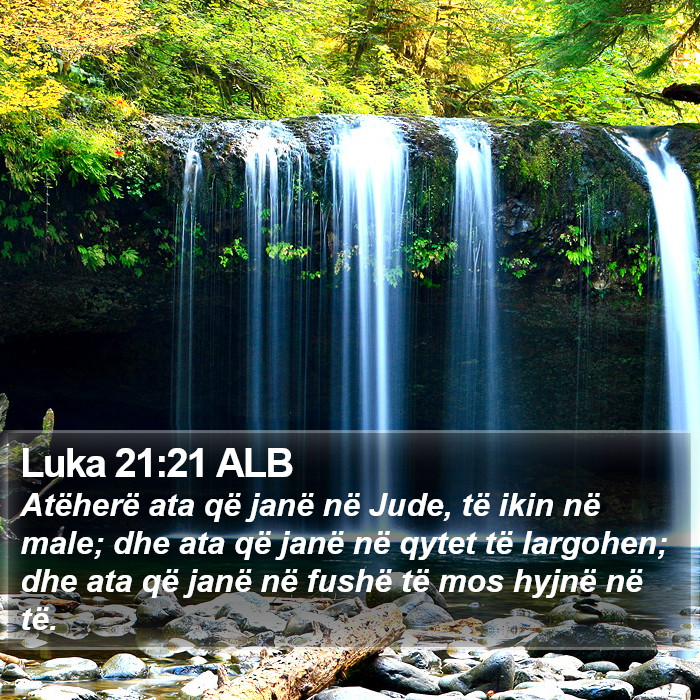 Luka 21:21 ALB Bible Study