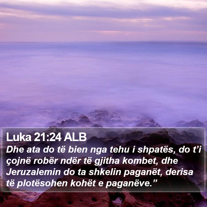Luka 21:24 ALB Bible Study