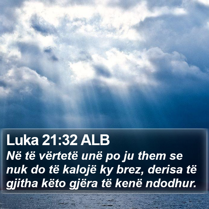 Luka 21:32 ALB Bible Study