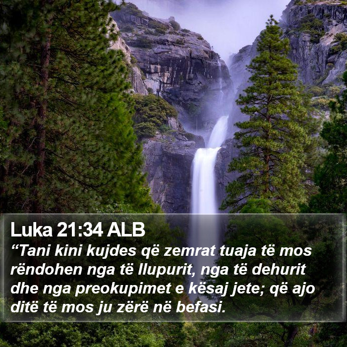 Luka 21:34 ALB Bible Study