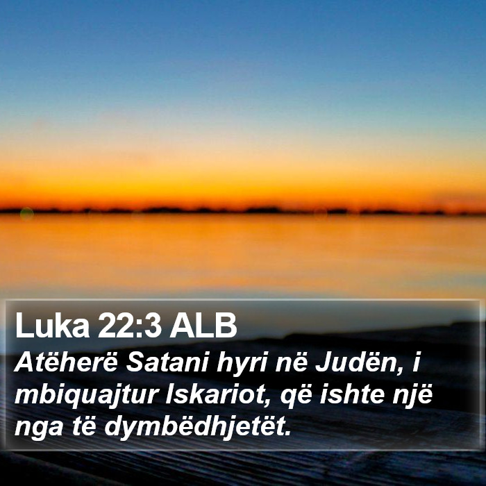Luka 22:3 ALB Bible Study